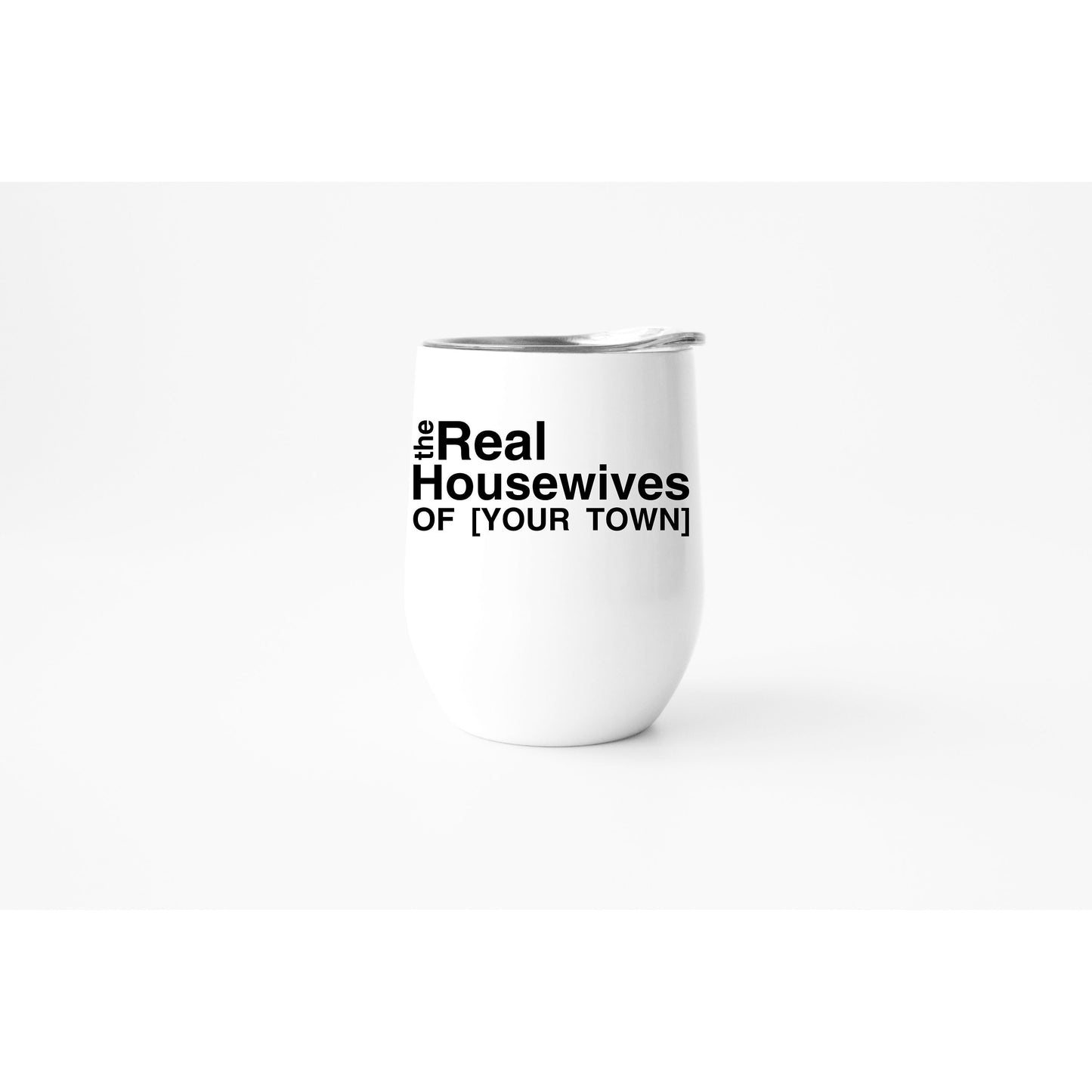 real housewives of tumbler 12oz